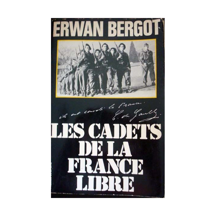 Les cadets de la France libre, écrit par Erwan Bergot aux éditions Presses de la Cité - 0398
