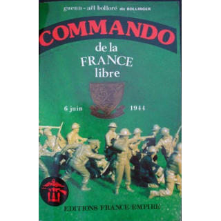 Commando de la France libre 6 Juin 1944 écrit par Gwenn-aël Bolloré aux éditions France-empire - 0401
