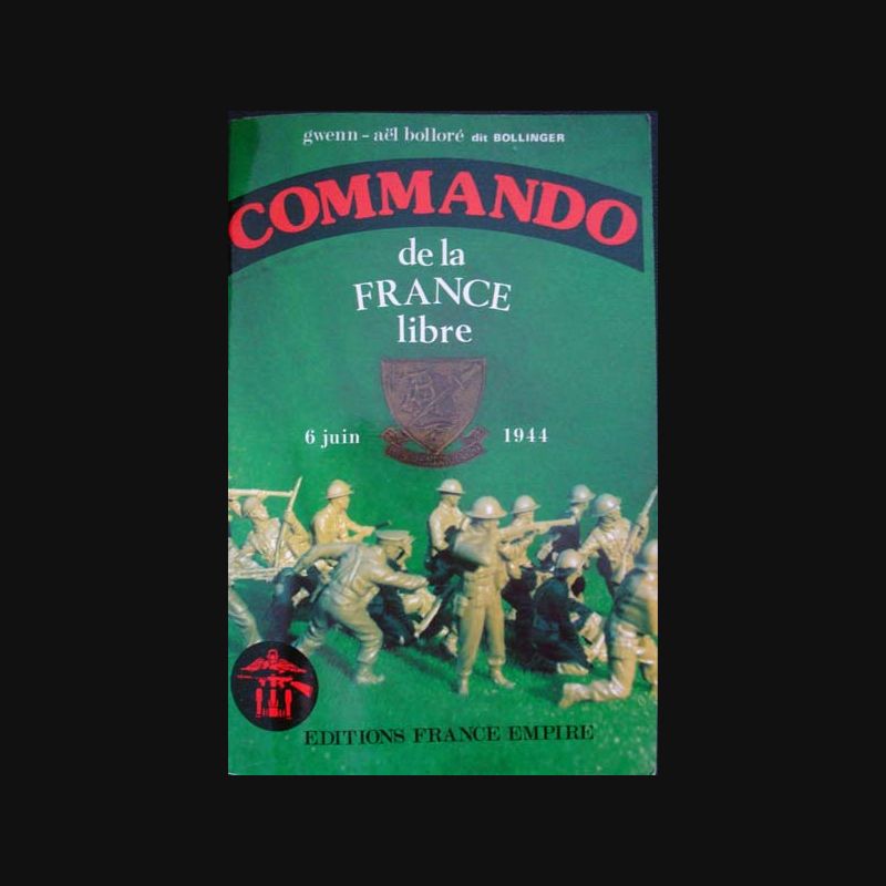 Commando de la France libre 6 Juin 1944 Gwenn-aël Bolloré Bollinger