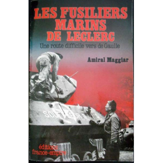 Les fusiliers marins de Leclerc écrit par l'Amiral Maggiar aux éditions France-empire - 0403