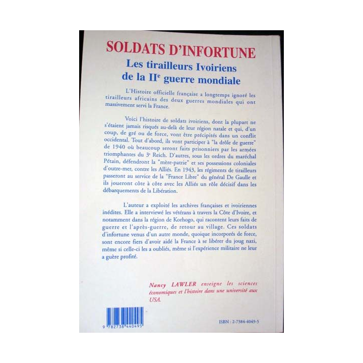 Soldats d'infortune. Les tirailleurs Ivoiriens de la 2ème guerre mondiale de Nancy Lawler aux éditions L'Harmattan - 0404