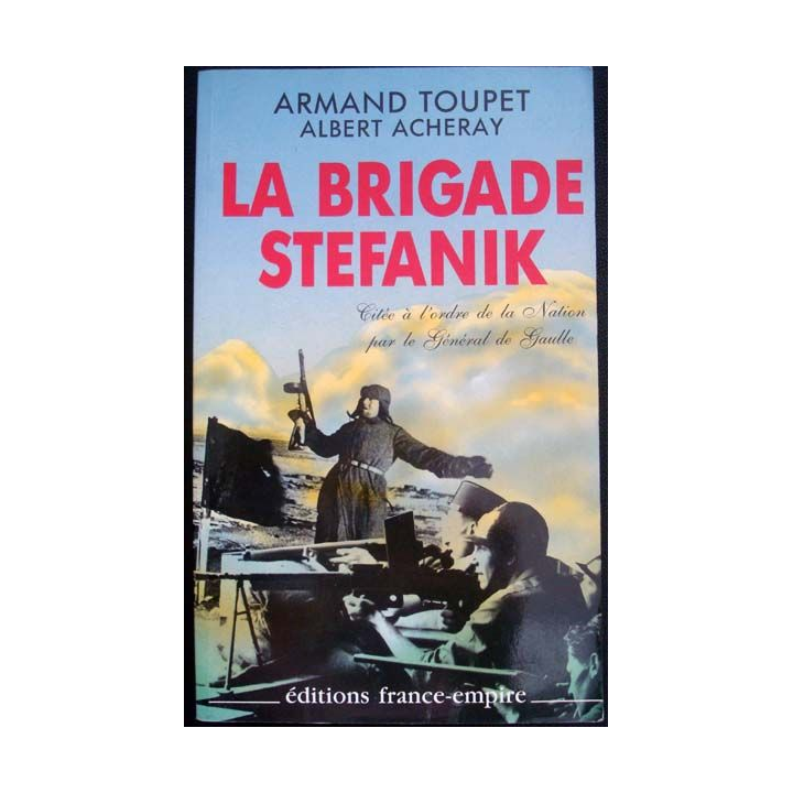 La Brigade Stefanik écrit par Armand Toupet et Albert Acheray aux éditions France-empire - 0420