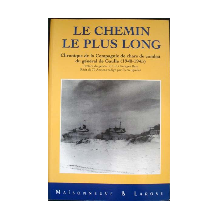 Le chemin le plus long. Récit de 70 Anciens rédigé par Pierre Quillet aux éditions Maisonneuve et Larose - 0421
