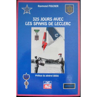 325 jours avec les Spahis de Leclerc par Raymond Fischer aux éditions Muller - 0425