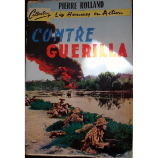 Contre guérilla écrit par Pierre Rolland aux éditions Louvois. Collection : Les hommes en action - 0435
