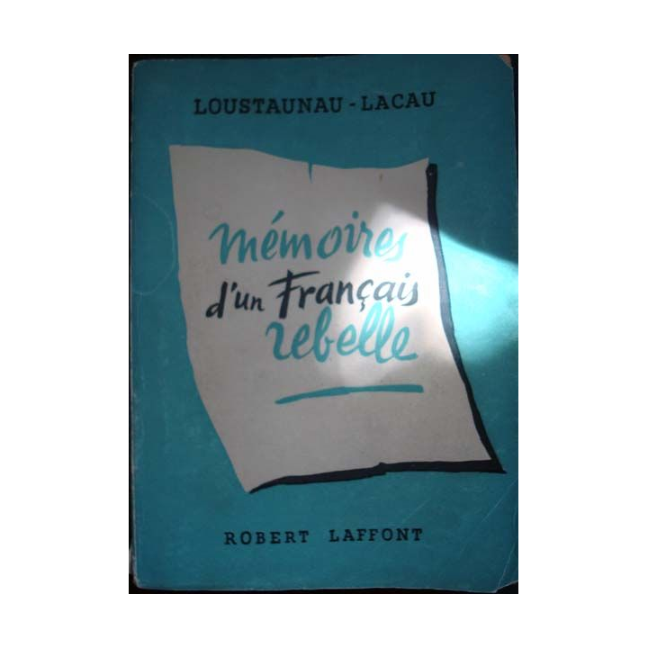 Mémoires d'un français rebelle écrit par Loustaunau-Lacau aux éditions Robert Laffont - 0436