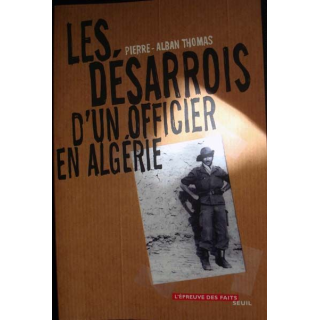 Les désarrois d'un officier en Algérie écrit par Pierre-Alban Thomeas aux éditions du Seuil - 0437