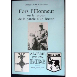 Fors l'Honneur ou le respect de la parole d'un Breton, de Claude Charbonneau aux éditions Confrérie Castille Plougrescant - 0452