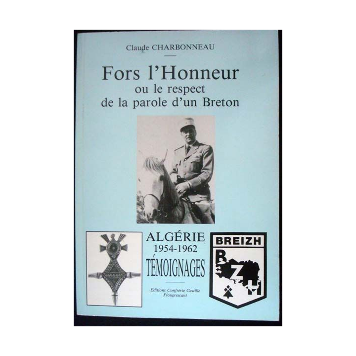 Fors l'Honneur ou le respect de la parole d'un Breton, de Claude Charbonneau aux éditions Confrérie Castille Plougrescant - 0452