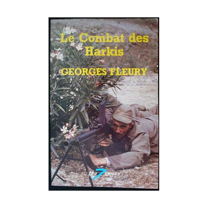 Le combat des Harkis écrit par Georges Fleury aux éditions les 7 vents - 0456