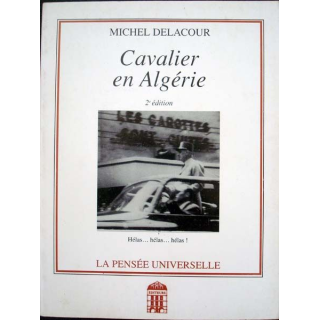 Cavalier en Algérie écrit par Michel Delacour aux éditions La pensée universelle - 0462