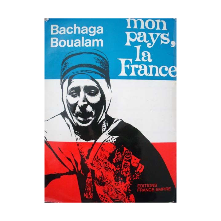 Mon pays, la France écrit par Bachaga Boualam aux éditions France-empire - 0466