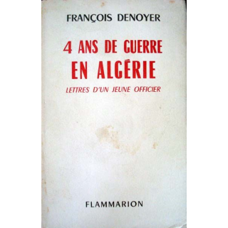 4 ans de guerre en Algérie écrit par François Denoyer aux éditions Flammarion - 0468