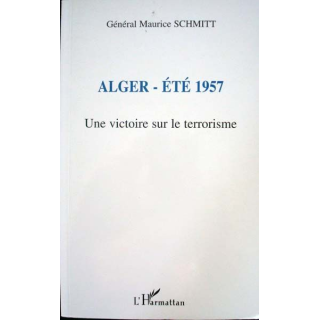 Algérie été 1957. Une victoire sur le terrorisme écrit par Général Maurice Schmitt aux éditions L' Harmattan - 0471