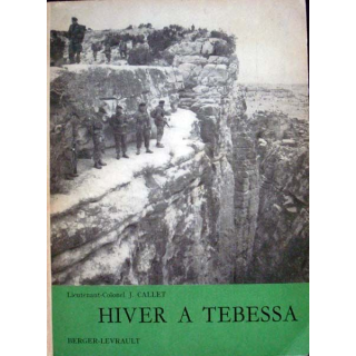 Hiver à Tebessa écrit par Lt Colonel J. Callet aux éditions Berger-Levrault - 0472