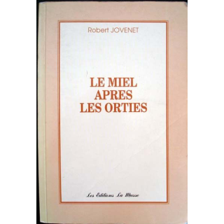 Le miel après les orties écrit par Robert Jovenet aux éditions La Masse - 0476