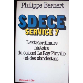 SDECE,  Service 7 écrit par Philippe Bernert aux éditions Presses de la Cité - 0488