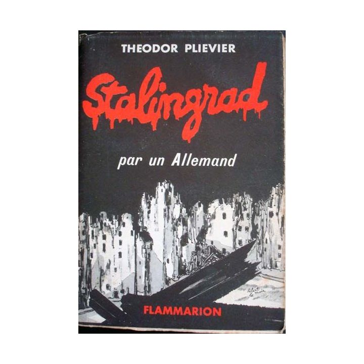 Stalingrad par un allemand écrit par Théodor Plievier aux éditions Flammarion - 0490
