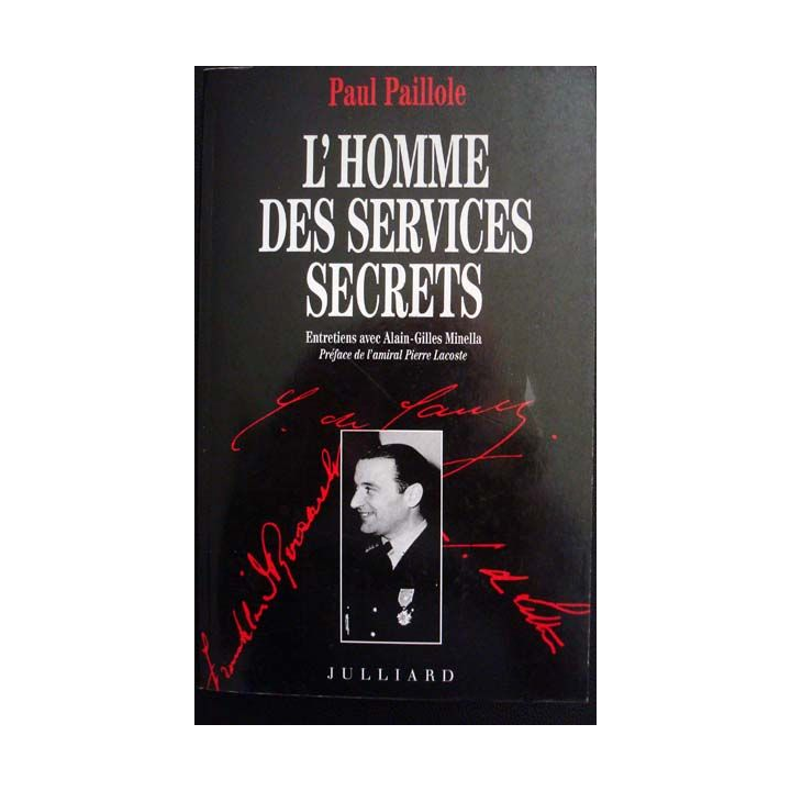 L'homme des services secrets. Entretiens avec Alain Gilles Minella écrit par Paul Paillole aux éditions Julliard - 0495