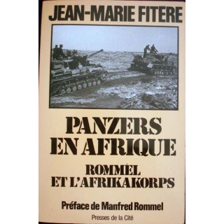 Panzers en Afrique. Rommel et l'Afrikakorps écrit par Jean-Marie Fitère aux éditions Presses de la Cité - 0500