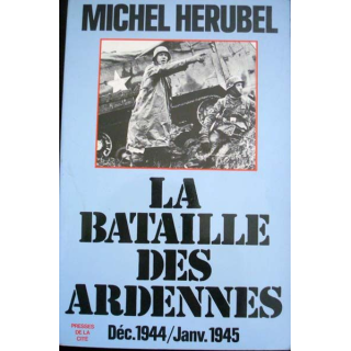 La Bataille des Ardennes. Déc. 1944 - Janv. 1945 écrit par Michel Herubel aux éditions Presses de la Cité - 0505
