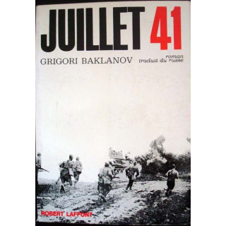 Juillet 41 - Roman écrit par Grigori Baklanov aux éditions Robert Laffont - 0517