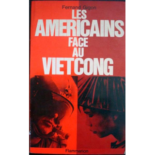 Les Américains face au Vietcong écrit par Fernand Gigon aux éditions Flammarion - 0520