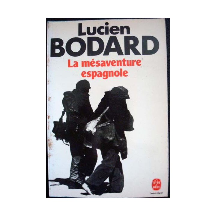 La mésaventure espagnole écrit par Lucien Bodard aux éditions Le Livre de Poche - 0522