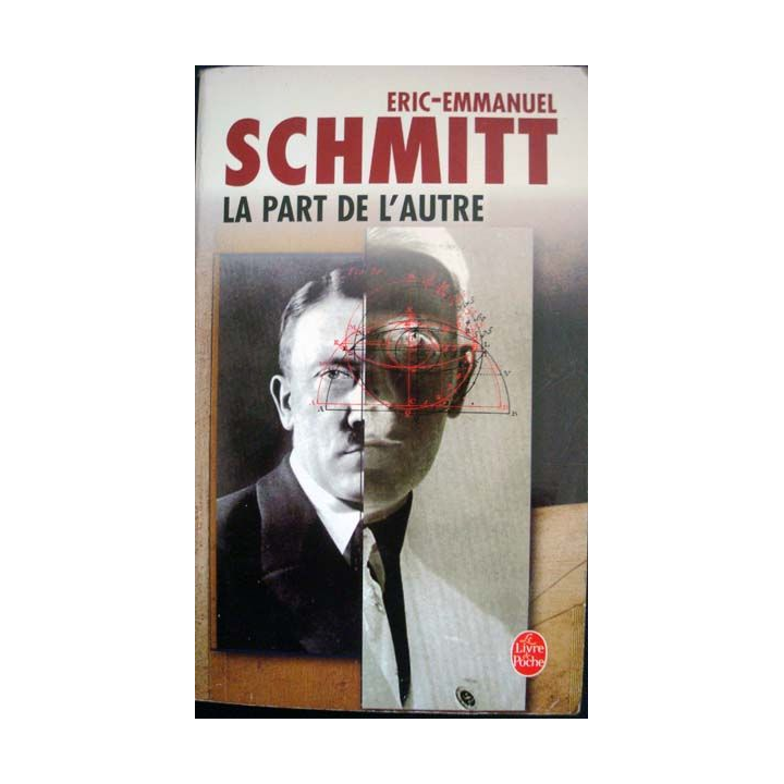 La part de l'Autre - Roman écrit par Eric-Emmanuel Schmitt aux éditions Le Livre de Poche - 0528