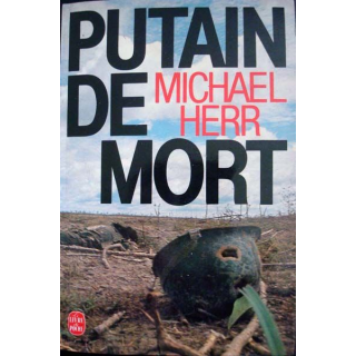 Putain de mort - Témoignages écrit par Michael Herr aux éditions Le Livre de Poche - 0529