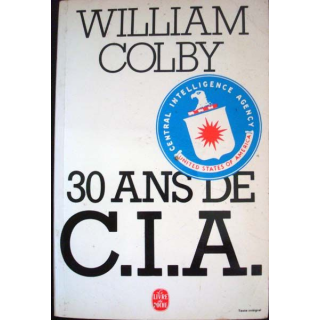 30 ans de CIA écrit par William Colby aux éditions Le Livre de Poche - 0530