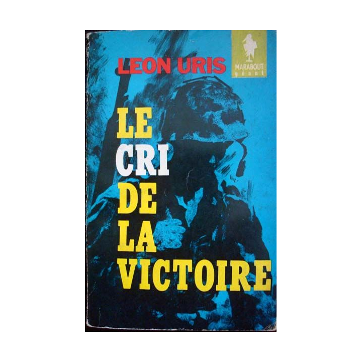 Le cri de la victoire écrit par Leon Uris aux éditions Collections Marabout - 0531