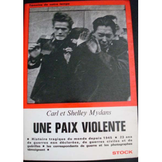 Une paix violente écrit par Carl et Shelley Mydans aux éditions Stock - 0533