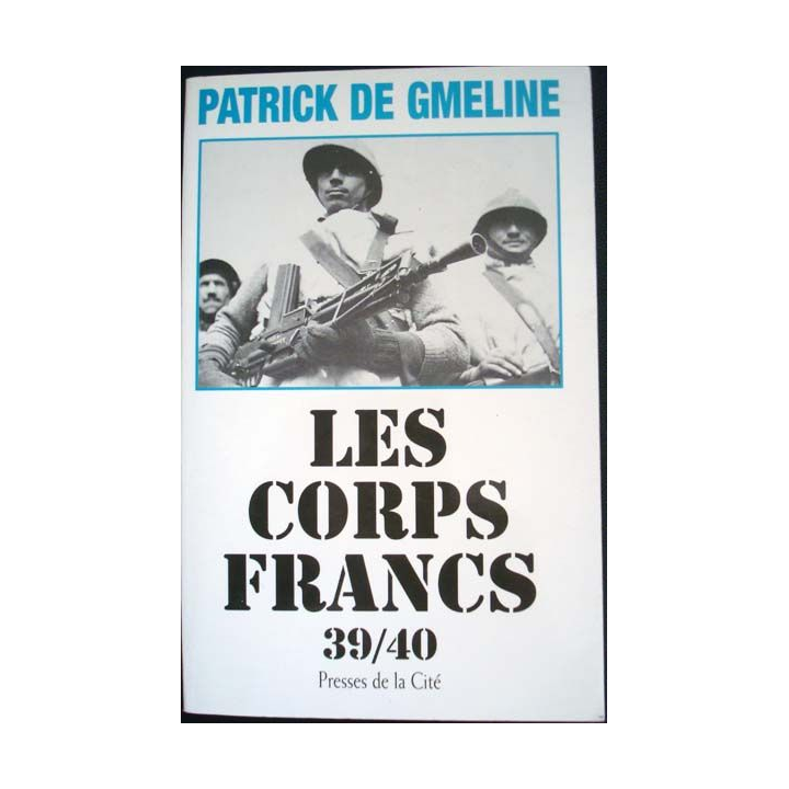 Les Corps francs 39 - 40 écrit par Patrick de Gmeline aux éditions Presses de la Cité - 0544