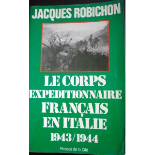 Le Corps expéditionnaire français en Italie 1943-1944 écrit par Jacques Robichon aux éditions Presses de la Cité - 0548