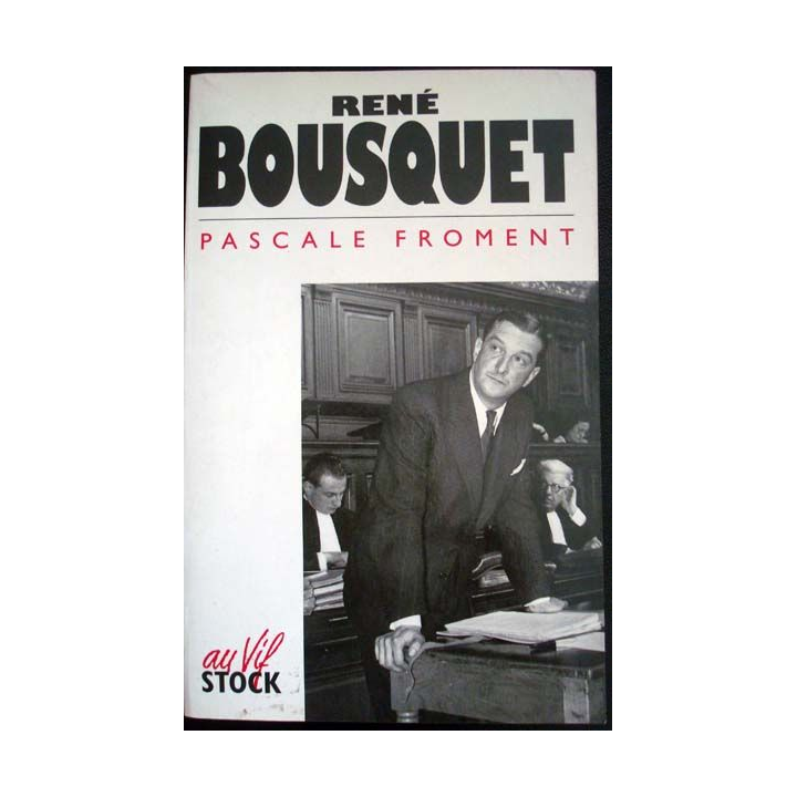 René Bousquet écrit par Pascale Froment aux éditions Stock - 0549