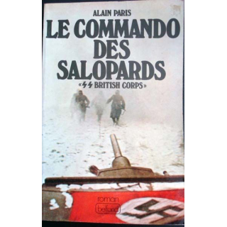 Le commando des salopards "SS Bristish Corps". Roman écrit par Alain Pris aux éditions Belfond - 0552