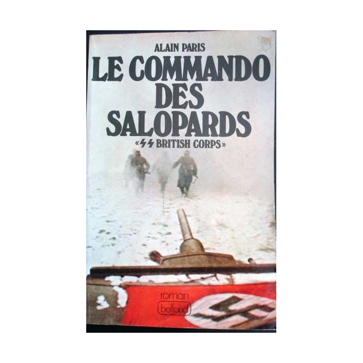 Le commando des salopards "SS Bristish Corps". Roman écrit par Alain Pris aux éditions Belfond - 0552