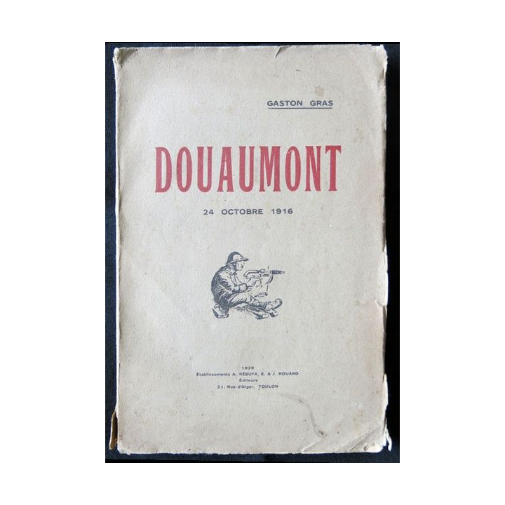 Douaumont 24 octobre 1916 écrit par Gaston Gras aux éditions Rebuffa Editeur - F001
