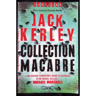 Collection macabre écrit par Jack Kerley aux éditions Michel Lafon - F001