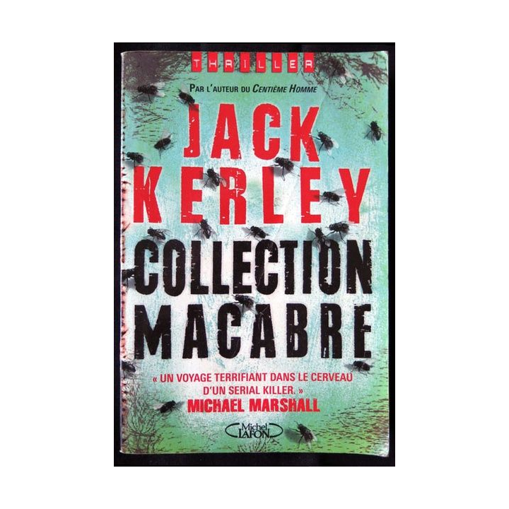 Collection macabre écrit par Jack Kerley aux éditions Michel Lafon - F001