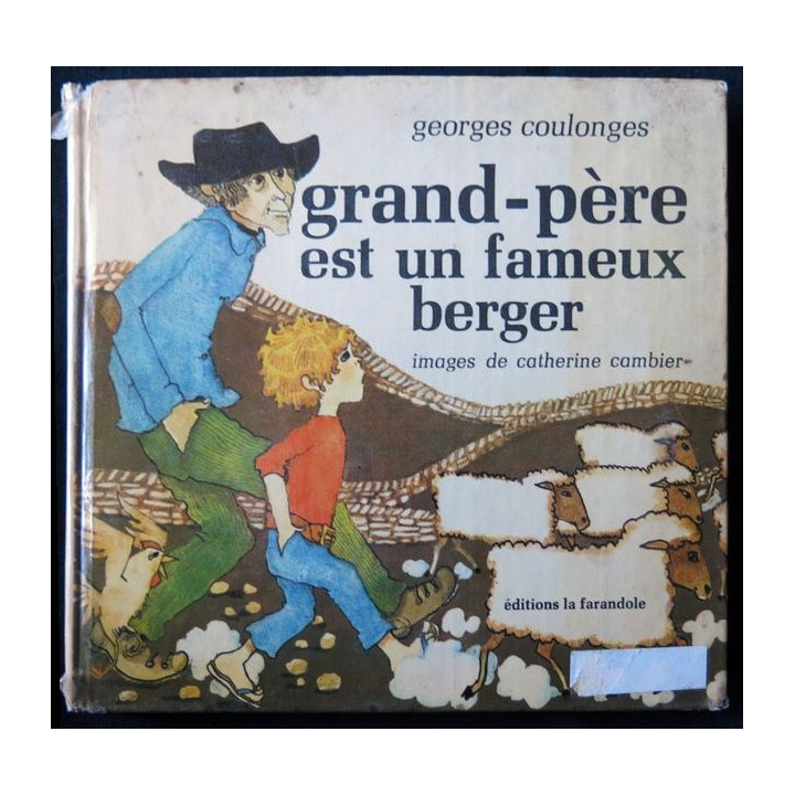 Grand père est un fameux berger écrit par Georges Coulonges aux éditions La Farandole - F001