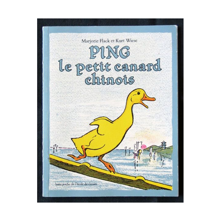 Ping le petit canard chinois écrit par Marjorie Flack aux éditions L'école des loisirs - F001