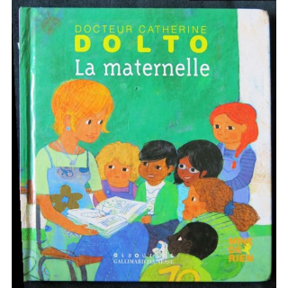 La maternelle écrit par Catherine Dolto aux éditions Gallimard Jeunesse - F001