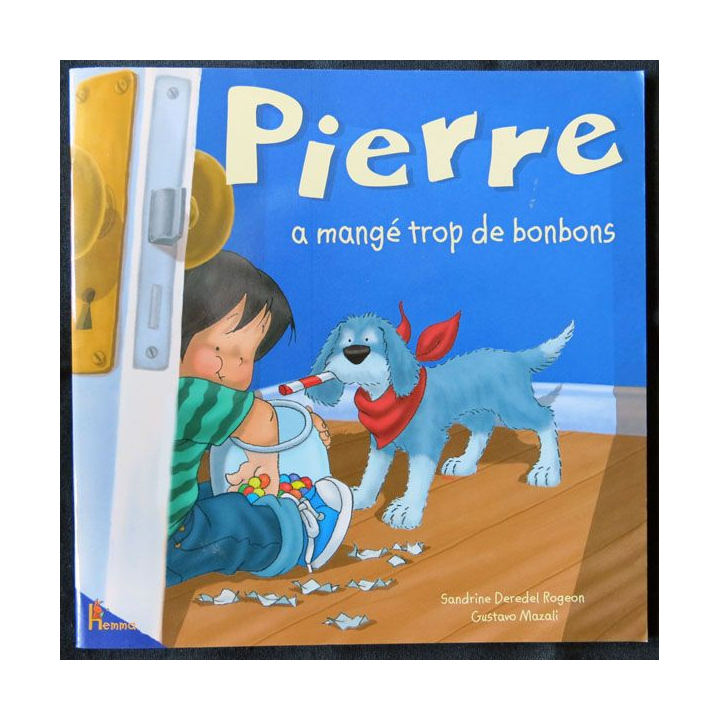 Pierre à mangé trop de bonbons écrit par Sandrine Deredel Rogeon aux éditions Hemma - F001