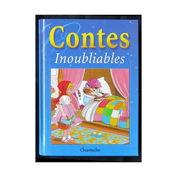 Contes inoubliables écrit par plusieurs auteurs aux éditions Chanteclerc - F001