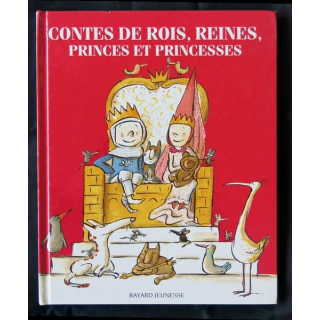Contes des rois et reines Princes et princesses collection Pomme d'Api aux éditions Bayard Jeunesse - F001