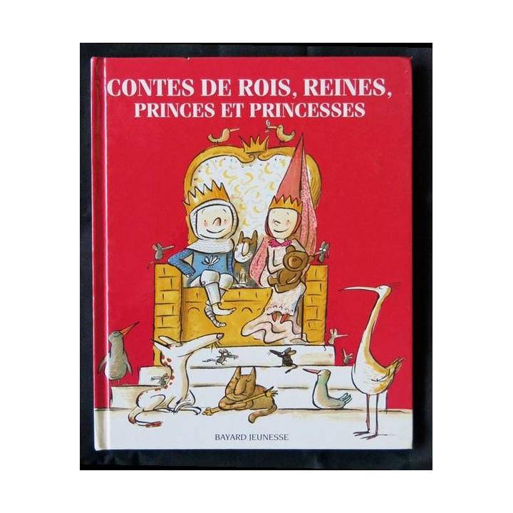 Contes des rois et reines Princes et princesses collection Pomme d'Api aux éditions Bayard Jeunesse - F001