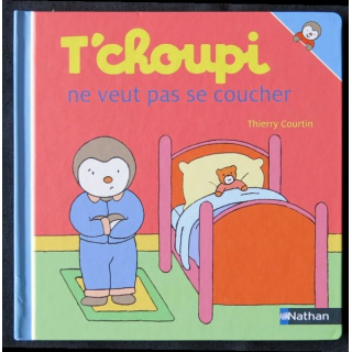 T'choupi ne veut pas se coucher écrit par Thierry Courtin aux éditions Nathan - F001