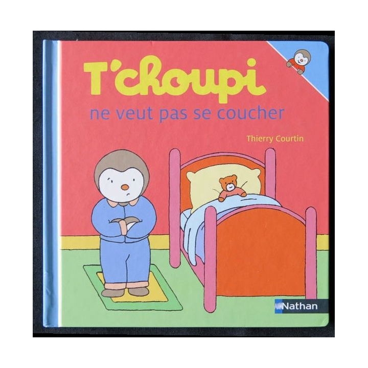 T'choupi ne veut pas se coucher écrit par Thierry Courtin aux éditions Nathan - F001